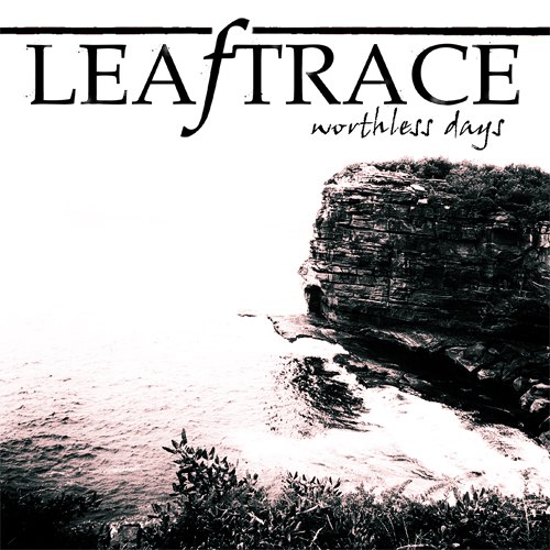 Leaftrace - Worthless Days [EP] (2012)